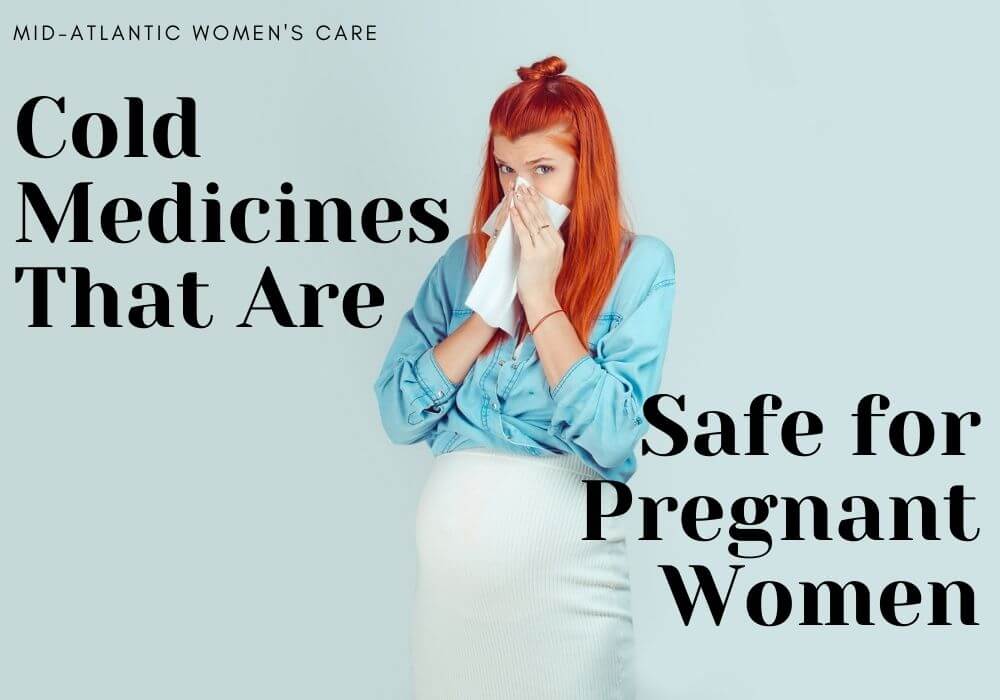 Medicine That S Safe For Pregnant Women What To Avoid
